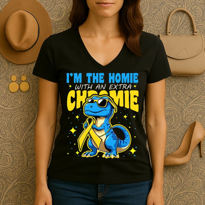 Down Syndrome Awareness Im The Homie With An Extra Chromie Women's V-Neck T-Shirt