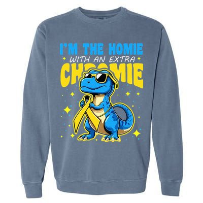 Down Syndrome Awareness Im The Homie With An Extra Chromie Garment-Dyed Sweatshirt