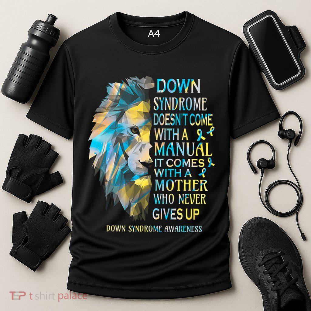 Down Syndrome Awareness Lion Survivor It Comes With A Mother Performance Shirt