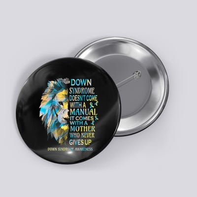 Down Syndrome Awareness Lion Survivor It Comes With A Mother Button