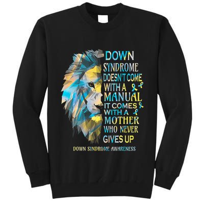 Down Syndrome Awareness Lion Survivor It Comes With A Mother Tall Sweatshirt