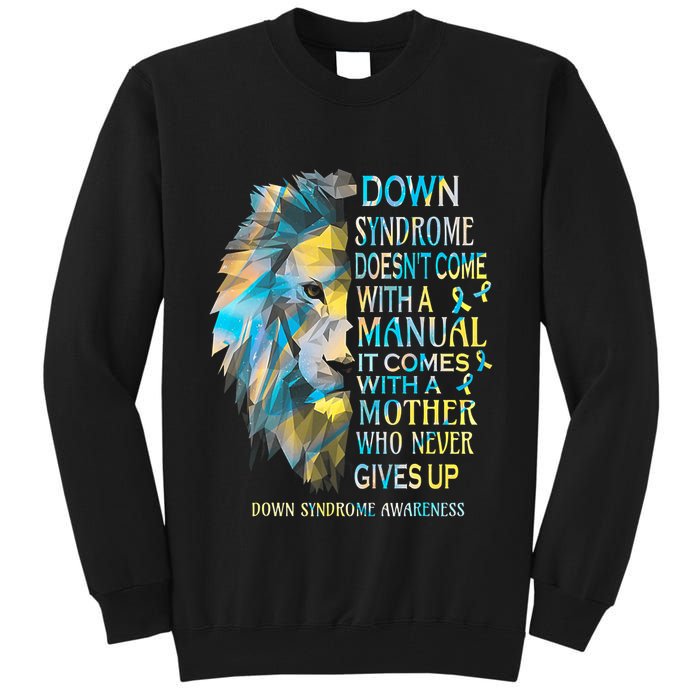 Down Syndrome Awareness Lion Survivor It Comes With A Mother Tall Sweatshirt