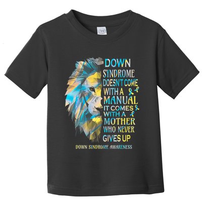 Down Syndrome Awareness Lion Survivor It Comes With A Mother Toddler T-Shirt