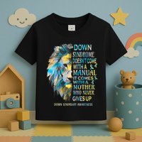 Down Syndrome Awareness Lion Survivor It Comes With A Mother Toddler T-Shirt