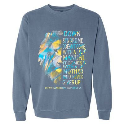 Down Syndrome Awareness Lion Survivor It Comes With A Mother Garment-Dyed Sweatshirt