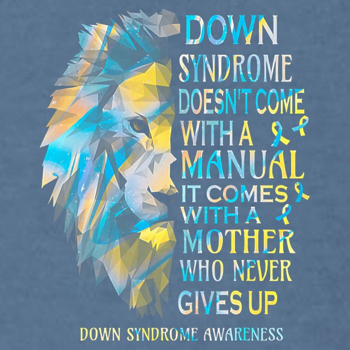 Down Syndrome Awareness Lion Survivor It Comes With A Mother Garment-Dyed Sweatshirt