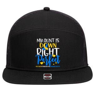 Down Syndrome Awareness My Aunt Is Down Right Perfect 7 Panel Mesh Trucker Snapback Hat