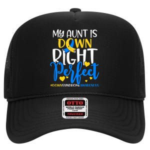 Down Syndrome Awareness My Aunt Is Down Right Perfect High Crown Mesh Back Trucker Hat