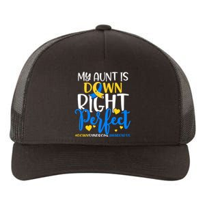 Down Syndrome Awareness My Aunt Is Down Right Perfect Yupoong Adult 5-Panel Trucker Hat