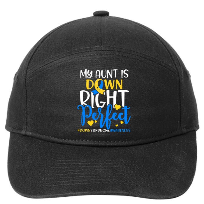 Down Syndrome Awareness My Aunt Is Down Right Perfect 7-Panel Snapback Hat