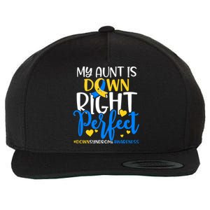 Down Syndrome Awareness My Aunt Is Down Right Perfect Wool Snapback Cap