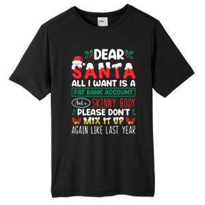 Dear Santa All I Want Is A Fat Bank Account And A Skinny Cute Gift Tall Fusion ChromaSoft Performance T-Shirt