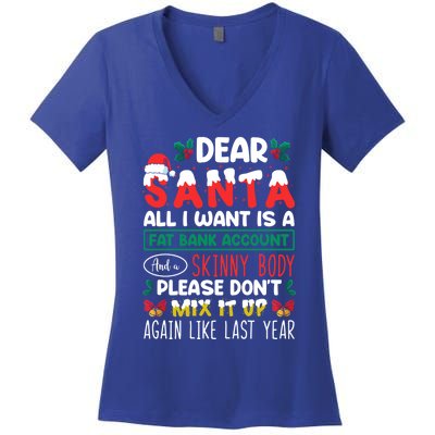 Dear Santa All I Want Is A Fat Bank Account And A Skinny Cute Gift Women's V-Neck T-Shirt