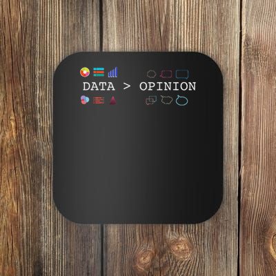 Data Science And Statistics Data Is Greater Than Opinion Coaster