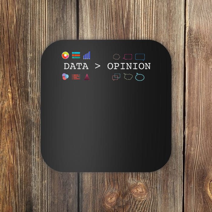 Data Science And Statistics Data Is Greater Than Opinion Coaster