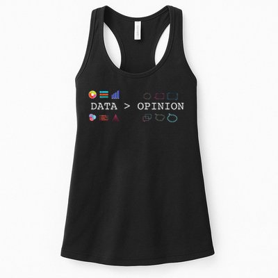 Data Science And Statistics Data Is Greater Than Opinion Women's Racerback Tank