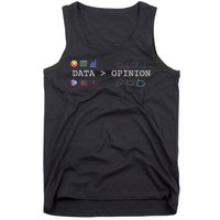 Data Science And Statistics Data Is Greater Than Opinion Tank Top