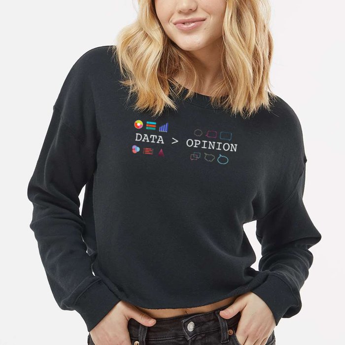 Data Science And Statistics Data Is Greater Than Opinion Cropped Pullover Crew