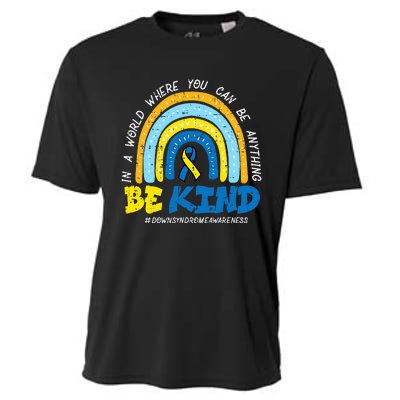 Down Syndrome Awareness Be Kind Rainbow T21 Cooling Performance Crew T-Shirt