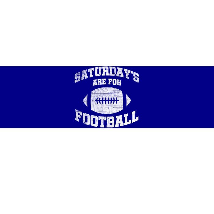 Distressed Saturdays Are For Football College Football Fan Gift Bumper Sticker