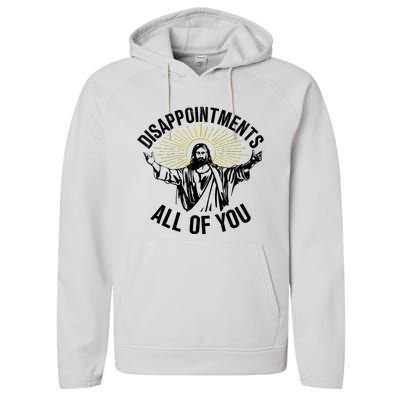 Disappointments Sarcastic All Of You Christian Jesus Performance Fleece Hoodie