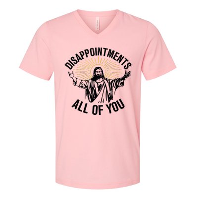 Disappointments Sarcastic All Of You Christian Jesus V-Neck T-Shirt