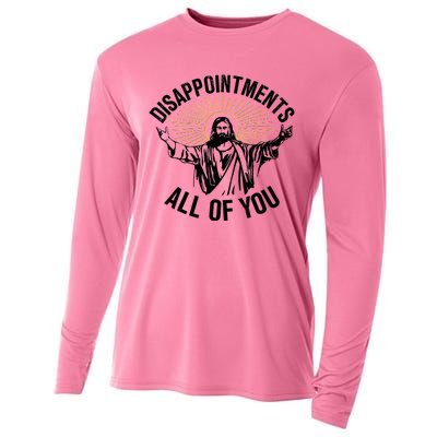 Disappointments Sarcastic All Of You Christian Jesus Cooling Performance Long Sleeve Crew