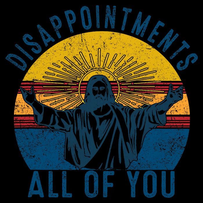 Disappointments Sarcastic All Of You Christian Jesus Funny  16oz Travel Tumbler