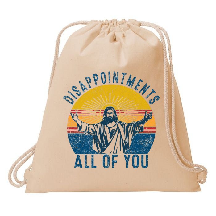 Disappointments Sarcastic All Of You Christian Jesus Funny  Drawstring Bag