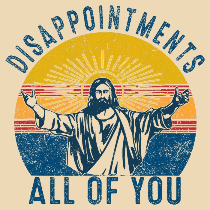 Disappointments Sarcastic All Of You Christian Jesus Funny  Bag