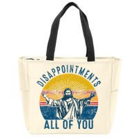Disappointments Sarcastic All Of You Christian Jesus Funny  Zip Tote Bag
