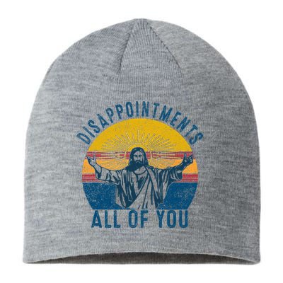 Disappointments Sarcastic All Of You Christian Jesus Funny  Sustainable Beanie