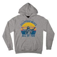 Disappointments Sarcastic All Of You Christian Jesus Funny  Tall Hoodie
