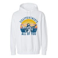 Disappointments Sarcastic All Of You Christian Jesus Funny  Garment-Dyed Fleece Hoodie