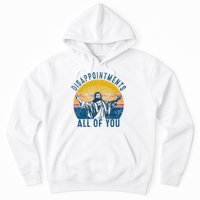 Disappointments Sarcastic All Of You Christian Jesus Funny  Hoodie