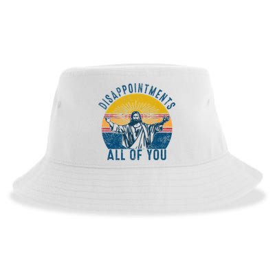 Disappointments Sarcastic All Of You Christian Jesus Funny  Sustainable Bucket Hat