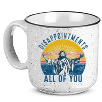 Disappointments Sarcastic All Of You Christian Jesus Funny  15oz Campfire Ceramic Mug
