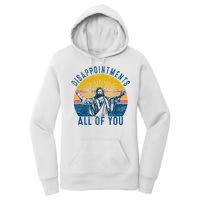 Disappointments Sarcastic All Of You Christian Jesus Funny  Women's Pullover Hoodie