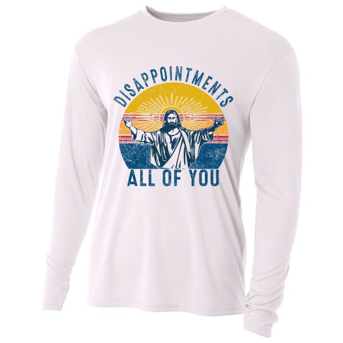 Disappointments Sarcastic All Of You Christian Jesus Funny  Cooling Performance Long Sleeve Crew