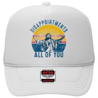 Disappointments Sarcastic All Of You Christian Jesus Funny  Trucker Hat