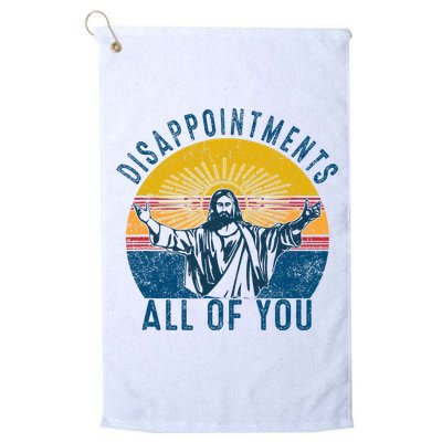 Disappointments Sarcastic All Of You Christian Jesus Funny  Golf Towel