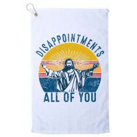 Disappointments Sarcastic All Of You Christian Jesus Funny  Golf Towel