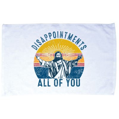 Disappointments Sarcastic All Of You Christian Jesus Funny  Microfiber Hand Towel