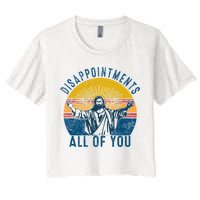 Disappointments Sarcastic All Of You Christian Jesus Funny  Crop Top