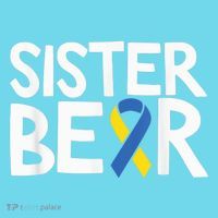 Down Syndrome Awareness T21 Day Sister Bear T-Shirt