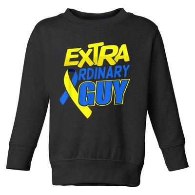 Down Syndrome Awareness T21 Day Extra Ordinary Guy Toddler Sweatshirt