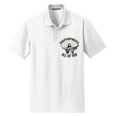 Disappointments Sarcastic All Of You Christian Jesus Dry Zone Grid Polo