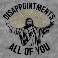 Disappointments Sarcastic All Of You Christian Jesus 7-Panel Snapback Hat