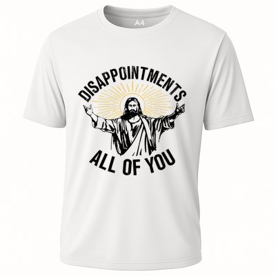 Disappointments Sarcastic All Of You Christian Jesus Performance Shirt