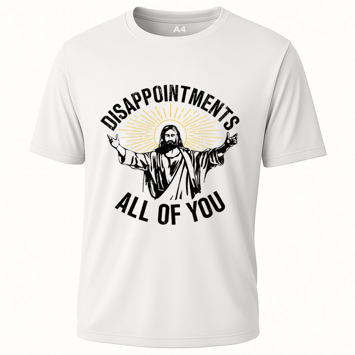 Disappointments Sarcastic All Of You Christian Jesus Performance Shirt